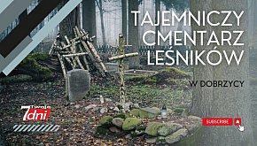 Tajemniczy Cmentarz Leśników w Dobrzycy – Historia