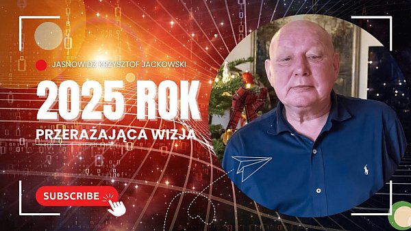 🔥 Krzysztof Jackowski: Szokująca Wizja na 2025 Rok! Co Przyniesie Przyszłość? 🔮